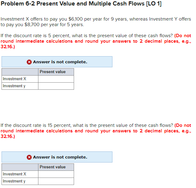  Problem 6-2 Present Value and Multiple Cash Flows [LO 1] Investment