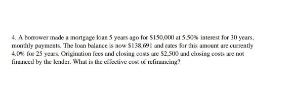  Please solve this please it's urgent 4. A borrower made a