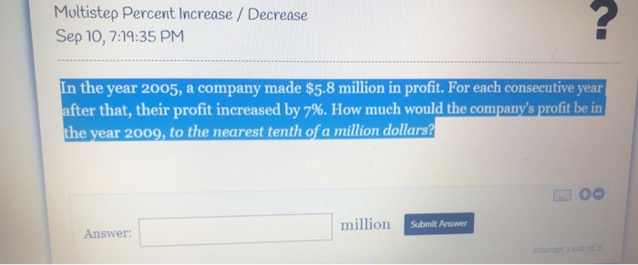  Multistep Percent Increase / Decrease Sep 10, 7:19:35 PM In the