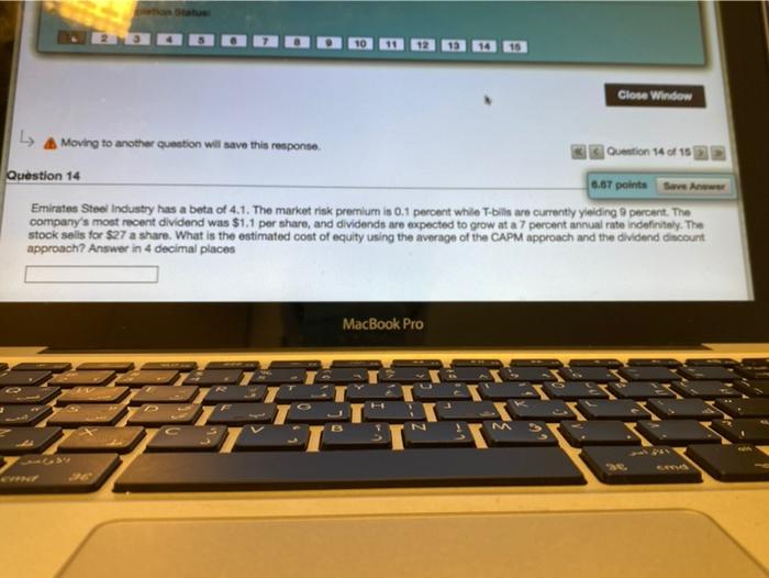 M Close Window Moving to another question will save this response Ostion