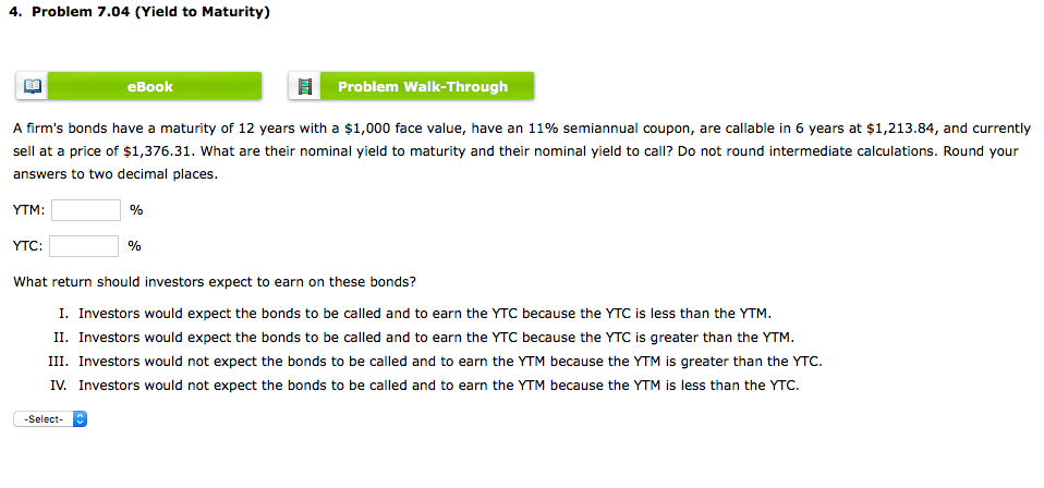  4. Problem 7.04 (Yield to Maturity) eBook Problem Walk-Through A firm's