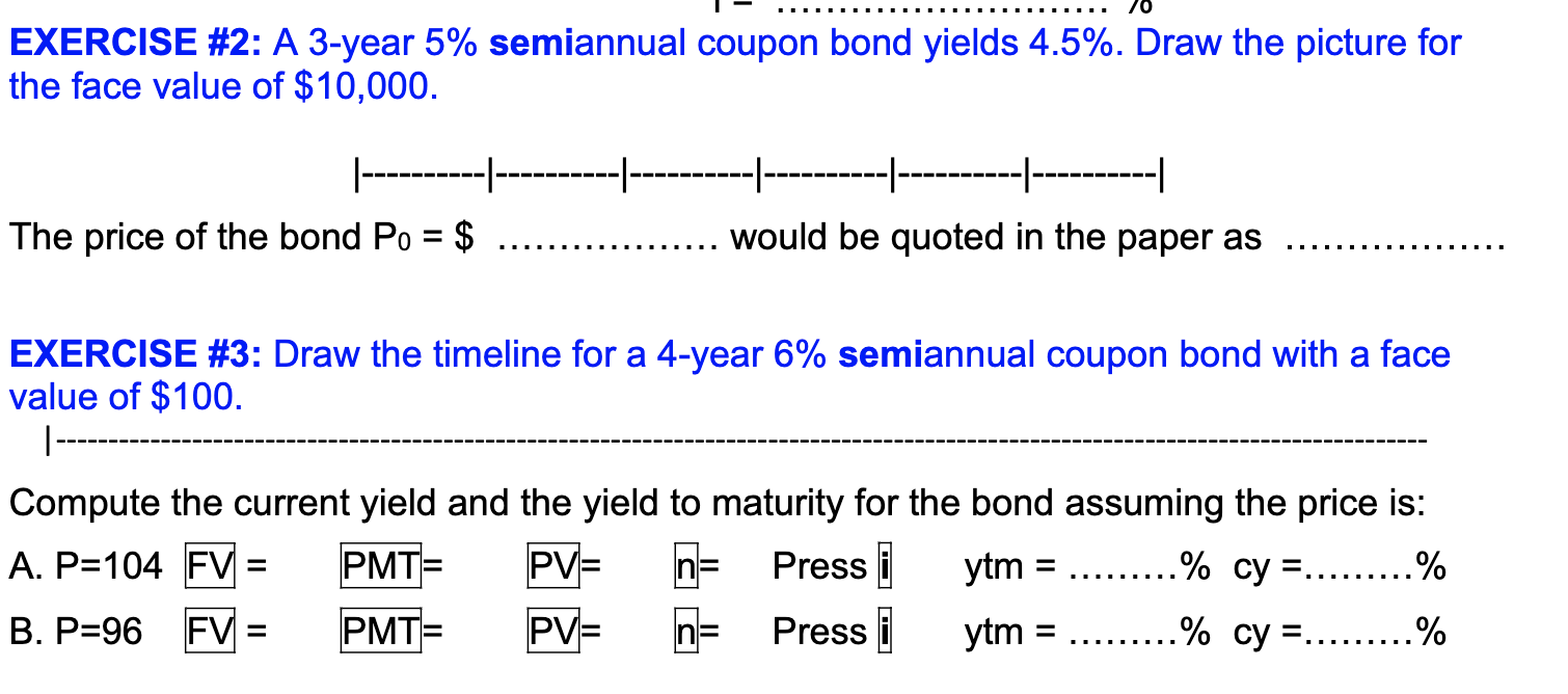 please answer with four decimals EXERCISE \#2: A 3-year 5\% semiannual coupon