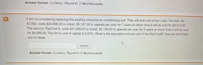 Round to two decimal places please Answer format: Currency: Round to: 2