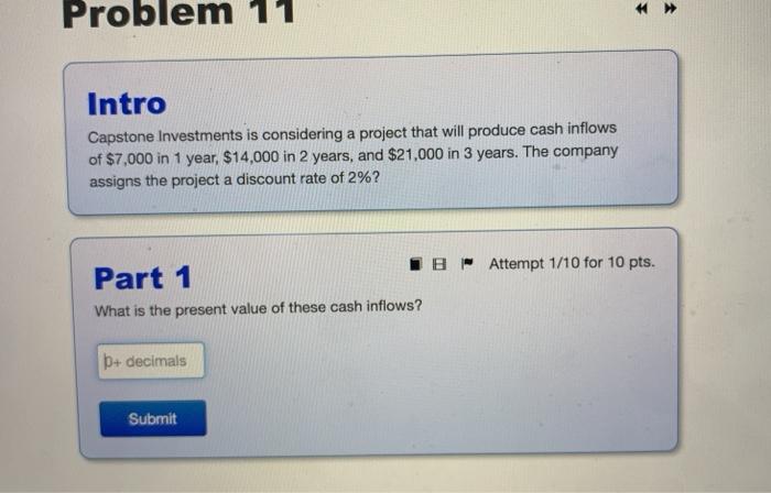  Problem Intro Capstone Investments is considering a project that will produce