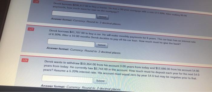 please answer fast Answer format: Currency: Ruta decina pe Derek borrows $11.707.00