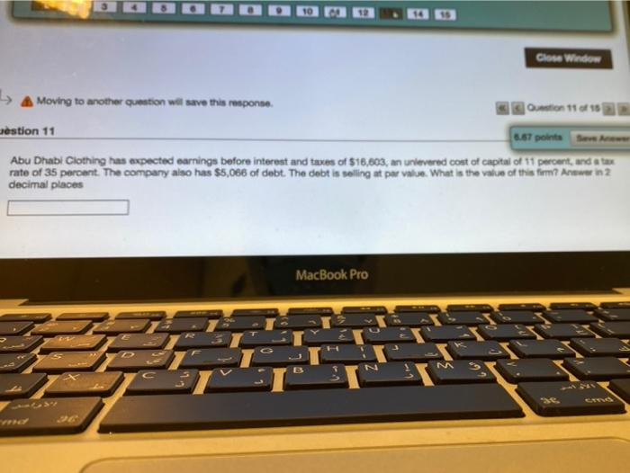  Close Window Moving to another question will save this response. Oon