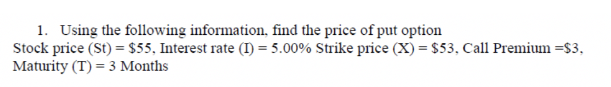 Step by step with explanation please 1. Using the following information, find