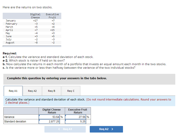  Here are the returns on two stocks. Digital Cheese -17 Executive