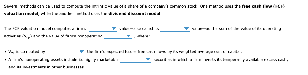  Several methods can be used to compute the intrinsic value of