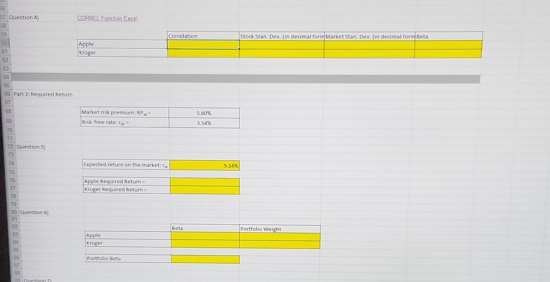Kroger Required Return = Question 6) \begin{tabular}{|l|l|l|} \cline { 2 - 3