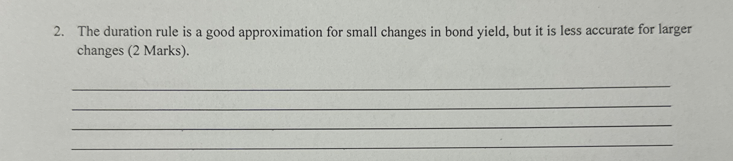  The duration rule is a good approximation for small changes in