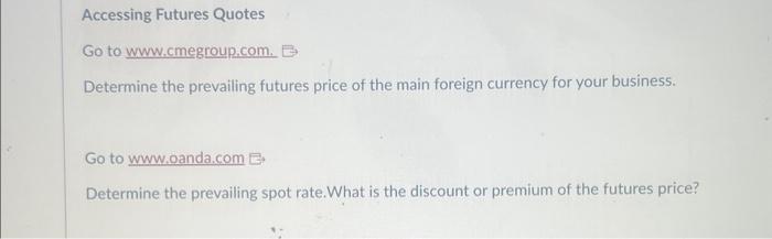 wig company ) How can you use currency futures to hedge the