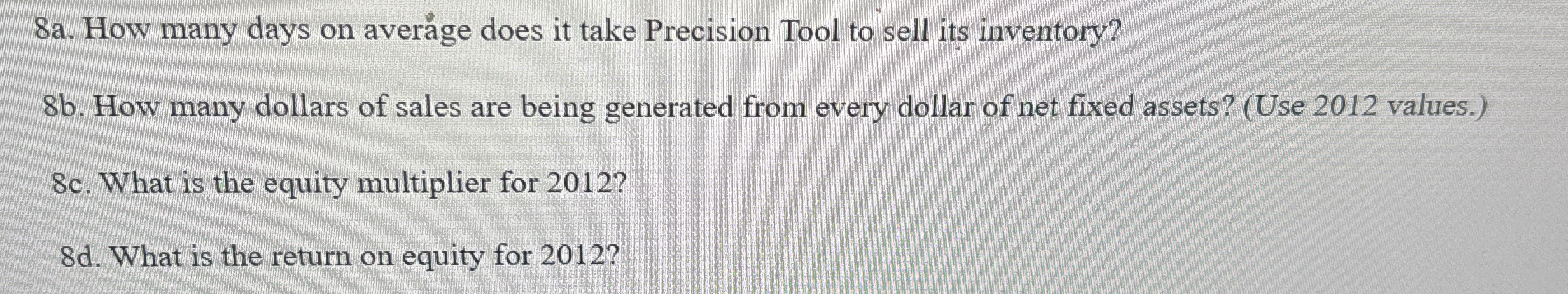  8a. How many days on average does it take Precision Tool