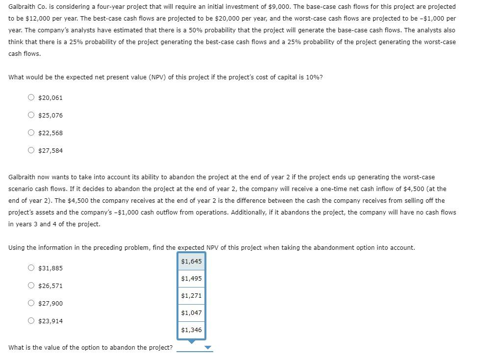  Galbraith Co. is considering a four-year project that will require an