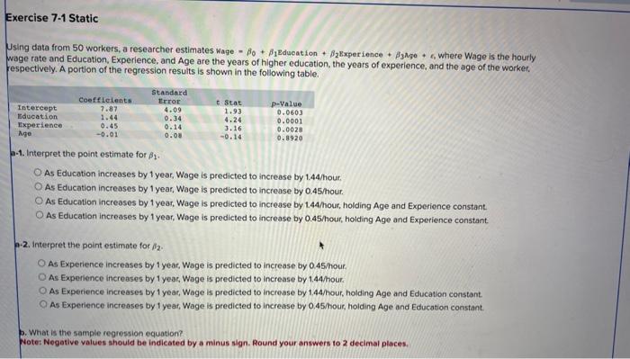  Jsing data from 50 workers, a researcher estimates Wage =0+1 Education
