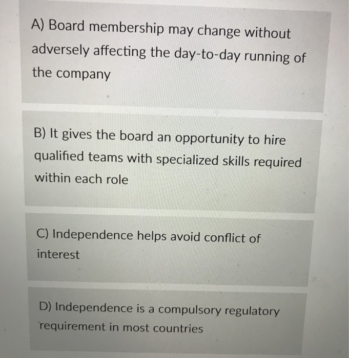 and Risk Management Which of the following least explains why the board