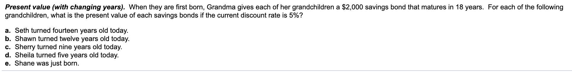 Present value (with changing years). When they are first born, Grandma