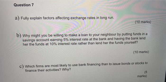  Question 7 a) Fully explain factors affecting exchange rates in long