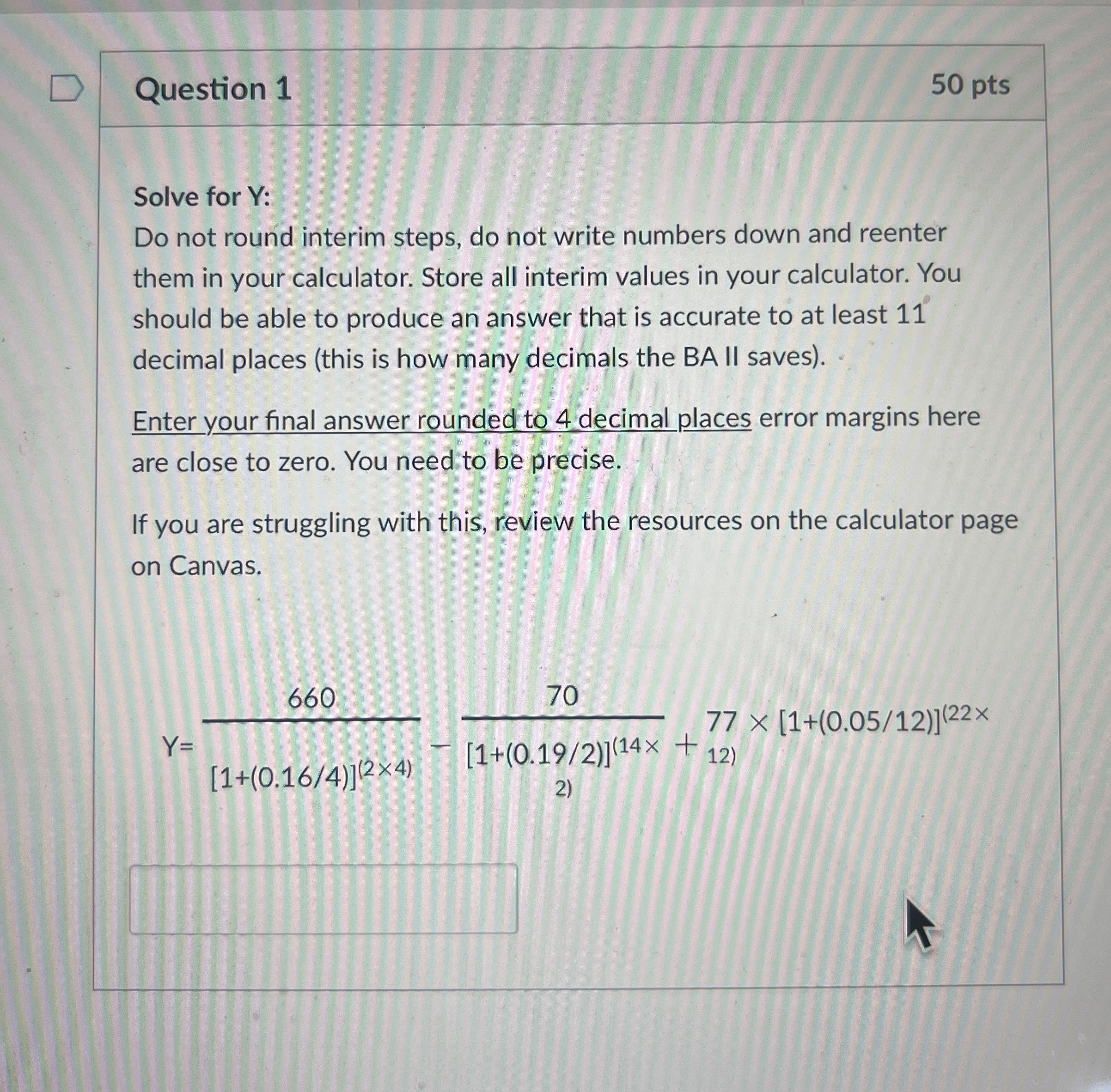  Question 1 50 pts Solve for Y: Do not round interim