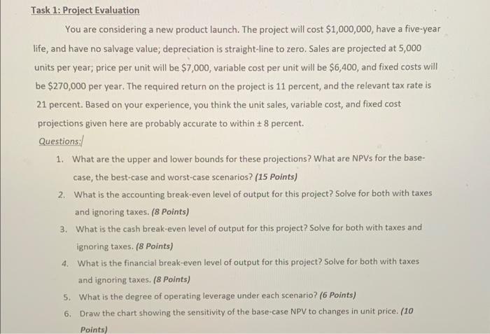  Task 1: Project Evaluation You are considering a new product launch.