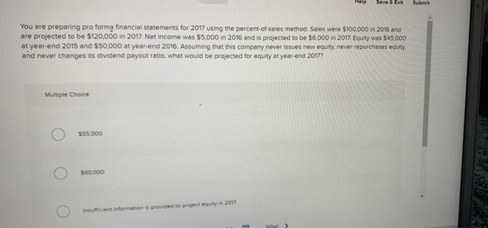  Help Save & Ext Submit You are preparing pro forma financial