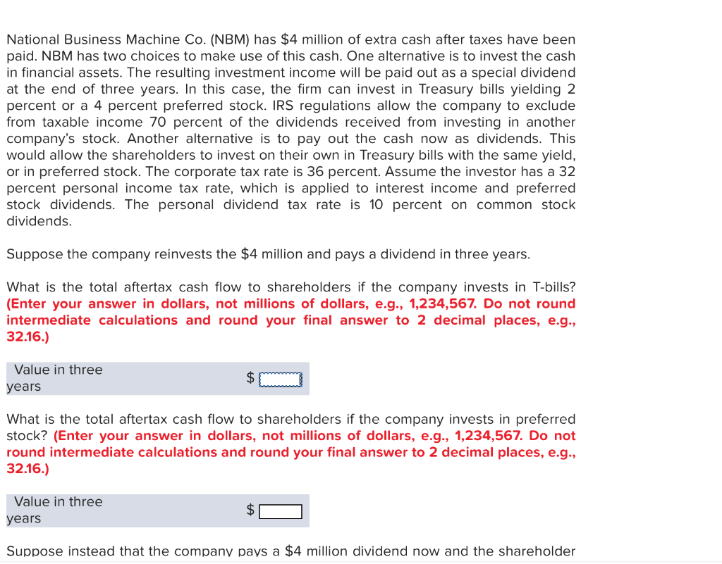  National Business Machine Co. (NBM) has $4 million of extra cash