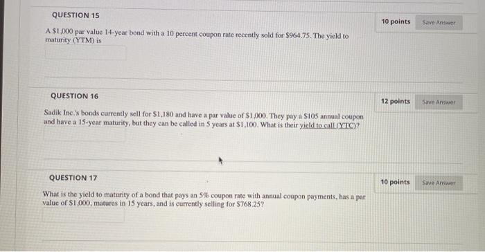  10 points Save Answer QUESTION 15 A $1,000 par value 14-year
