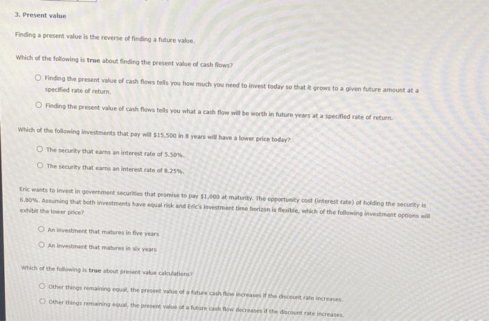  Finding a present value is the reverse of finding a future