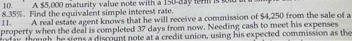  10. A $5,000 maturity value note with a 150-day 8.35%. Find