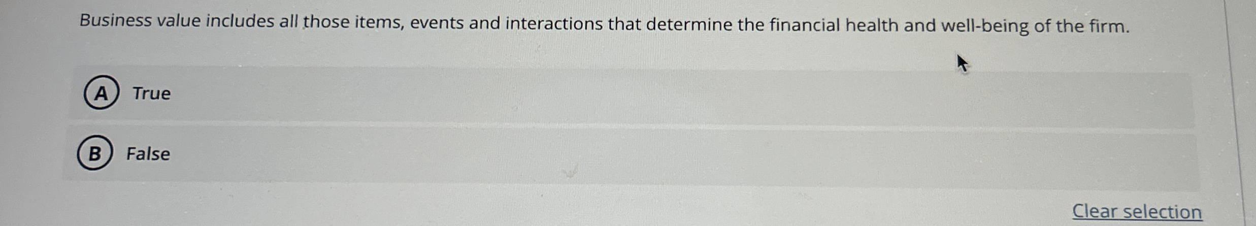  Business value includes all those items, events and interactions that determine