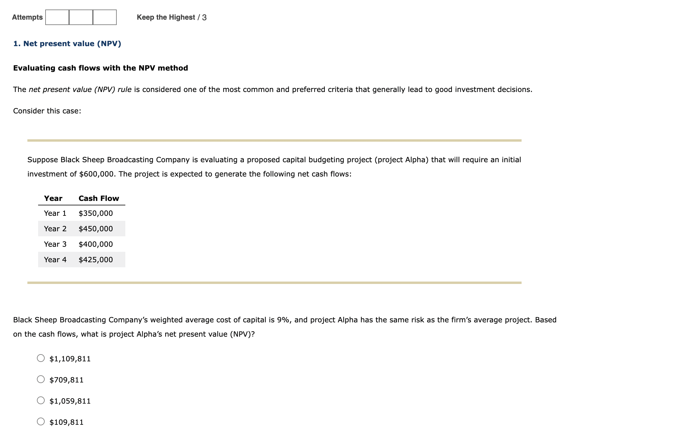 Evaluating cash flows with the NPV method The net present value