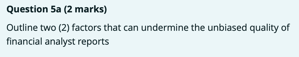  Question 5a (2 marks) Outline two (2) factors that can undermine