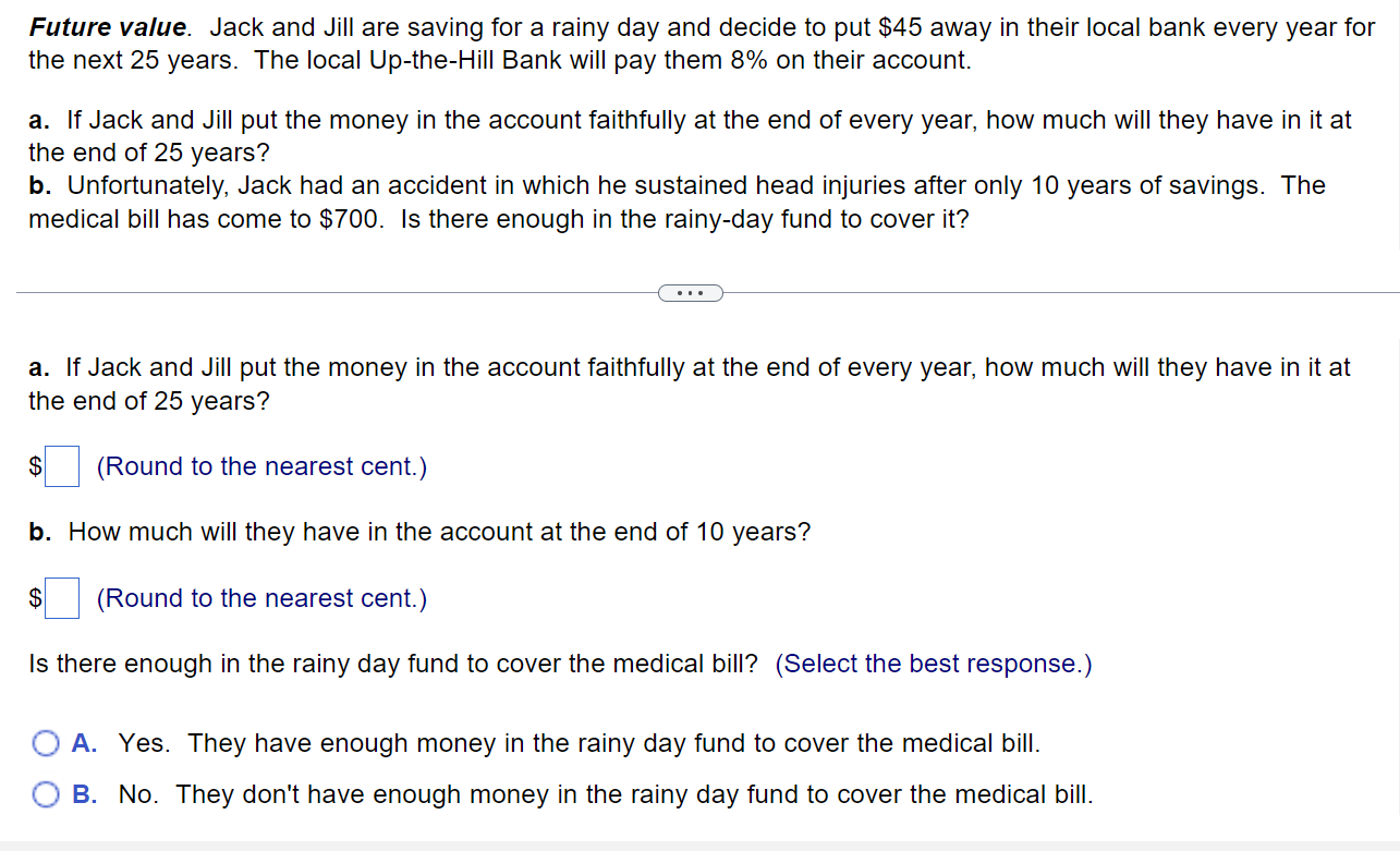  Future value. Jack and Jill are saving for a rainy day