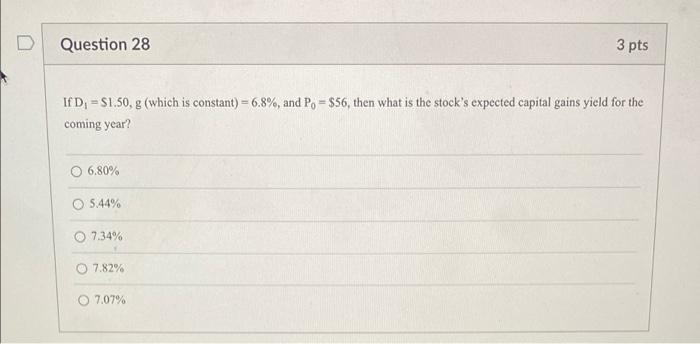  D Question 28 3 pts IfD, = $1.50. g (which is