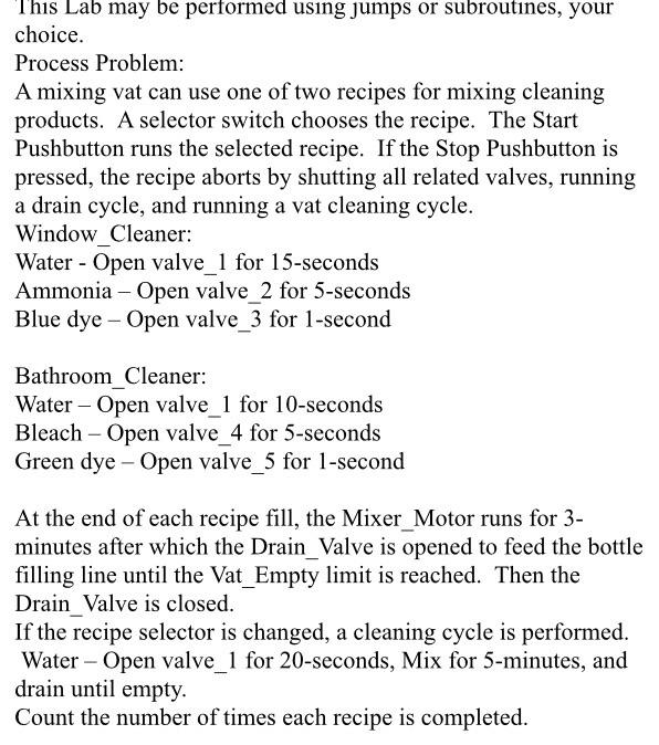  This Lab may be performed using jumps or subroutines, your choice.