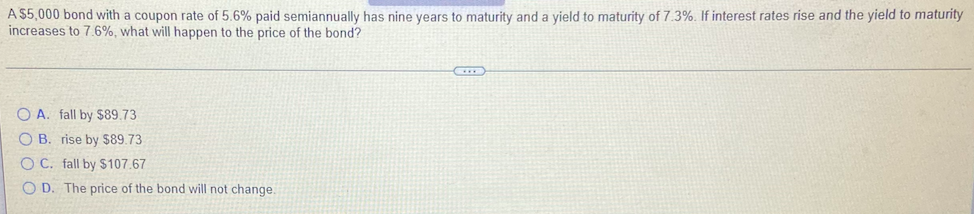 Please show your calculator work if possible A $5,000 bond with a