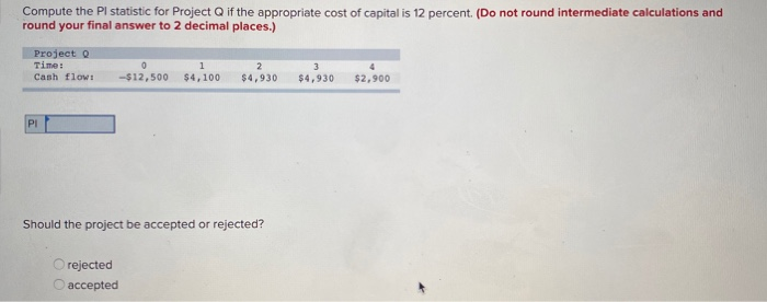 of capital is 9 percent and the maximum allowable payback period is