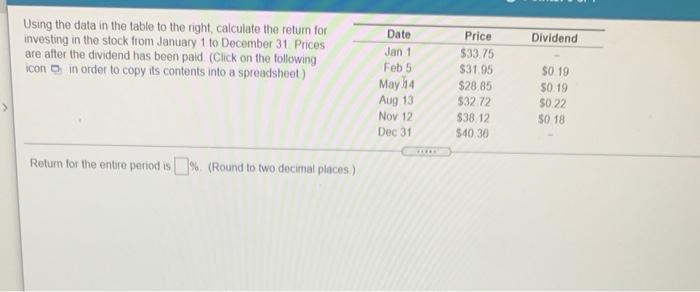  Dividend Using the data in the table to the right, calculate