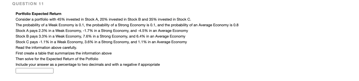  QUESTION 11 Portfolio Expected Return Consider a portfolio with 45% invested