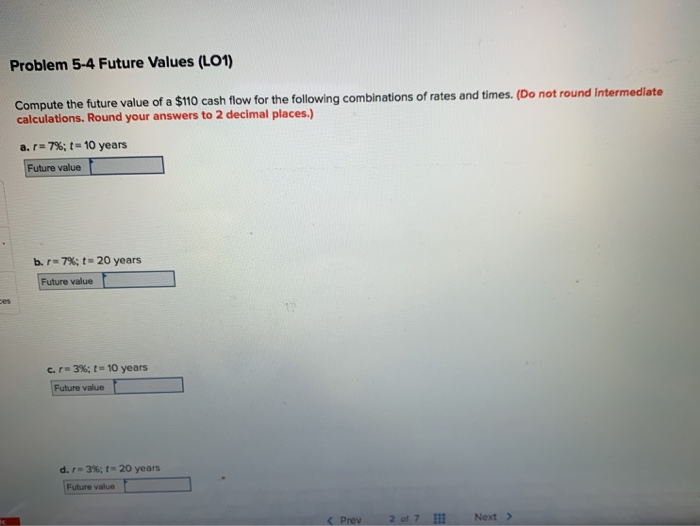  Problem 5-4 Future Values (L01) Compute the future value of a