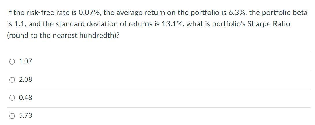 return is 5%, risk- free rate is 1%, portfolio standard deviation is