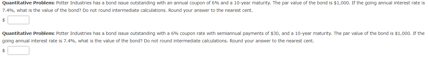  Quantitative Problem: Potter Industries has a bond issue outstanding with an