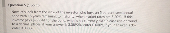  Question 5 (1 point) Now let's look from the view of