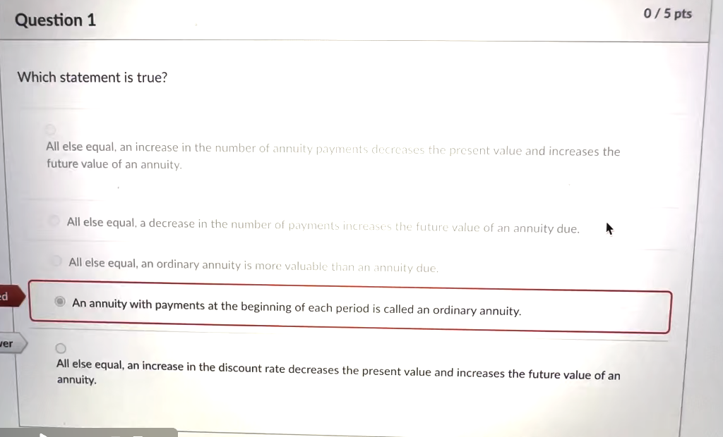  Which statement is true? All else equal, an increase in the