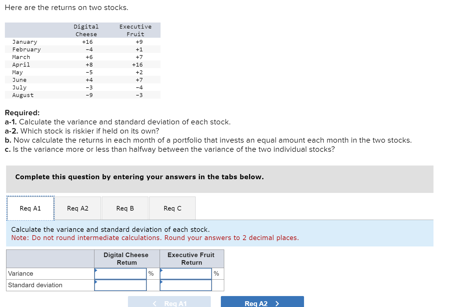 need help answering this section Here are the returns on two stocks.