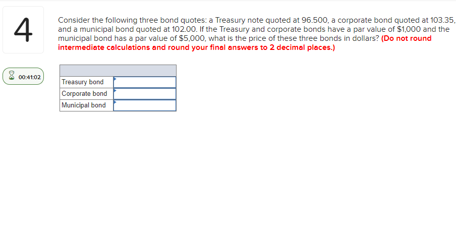 4 Consider the following three bond quotes: a Treasury note quoted