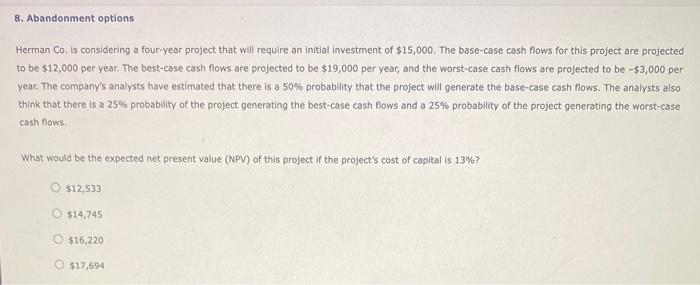  Herman Co. is considering a four-year project that will require an