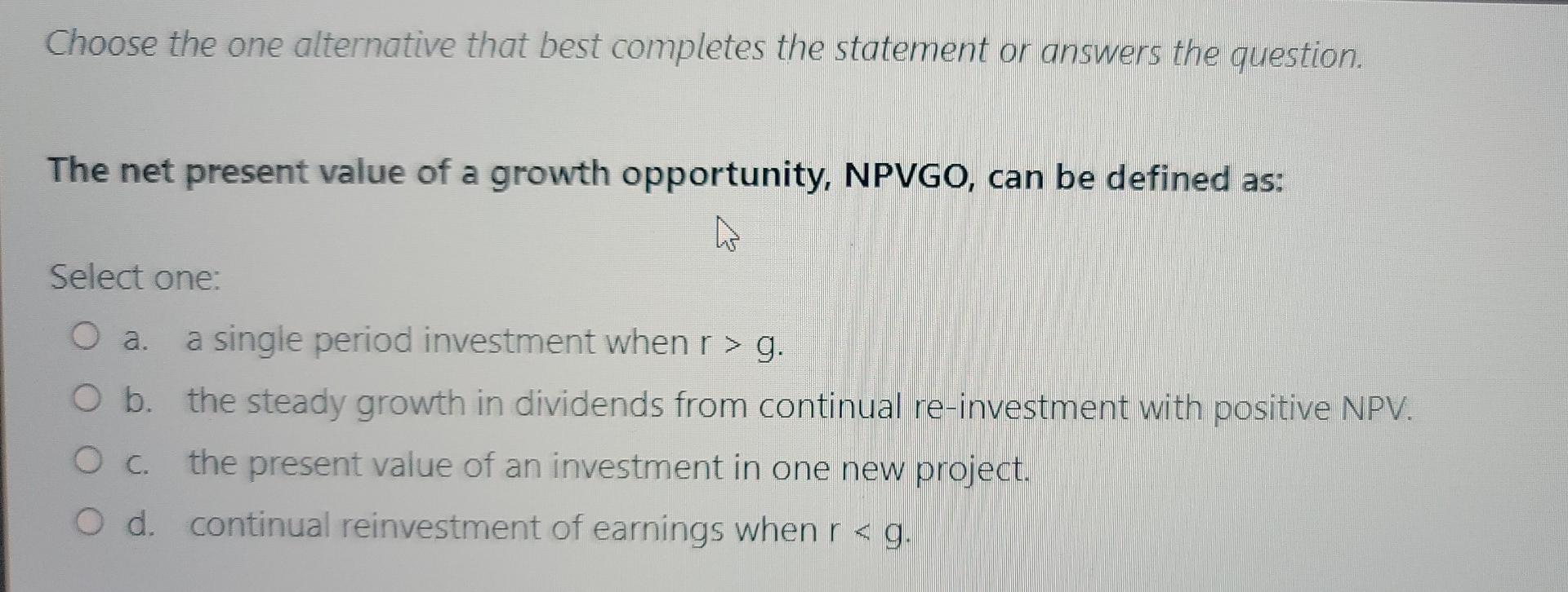 Choose the one alternative that best completes the statement or answers