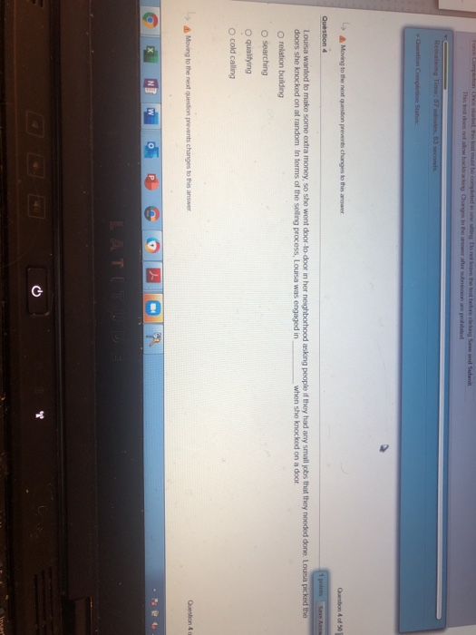  Completion Status Moving to the next question prevent changes to this