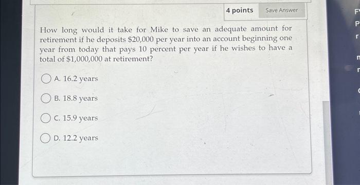 please answer asap How long would it take for Mike to save
